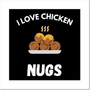 Nugs Not Drugs I love chicken Nugs funny Saying Posters and Art